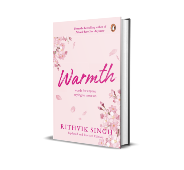 Warmth: Words for Anyone Trying to Move on