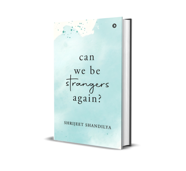 Can We Be Strangers Again?